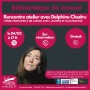 Vineuil : Rencontre atelier avec Delphine Chedru - Graine de lecteur " Graine d'artiste"