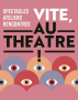 Festival « Vite, au théâtre ! » 2025