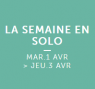 LA SEMAINE EN SOLO